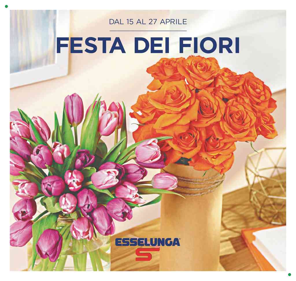 Volantino Esselunga Festa dei Fiori dal 15 al 27 aprile 2024