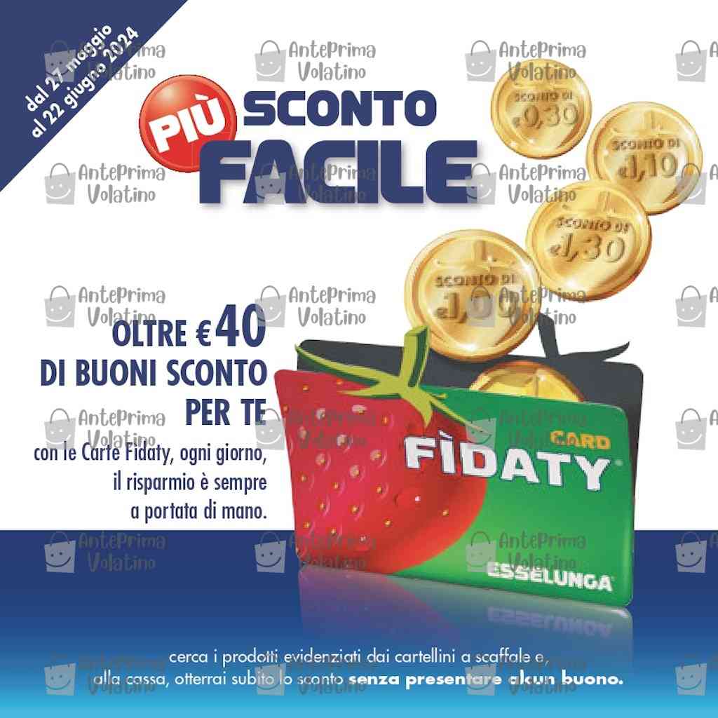 Volantino Esselunga Più Sconto Facile dal 27 maggio al 22 giugno 2024