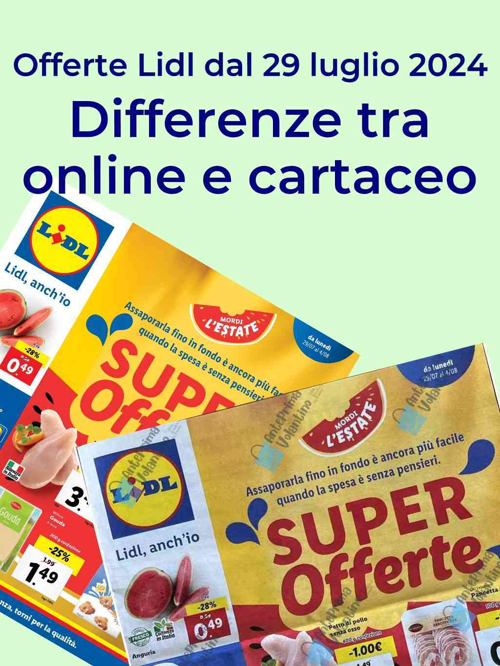 Volantino Lidl dal 29 luglio al 4 agosto 2024: differenza tra online e cartaceo