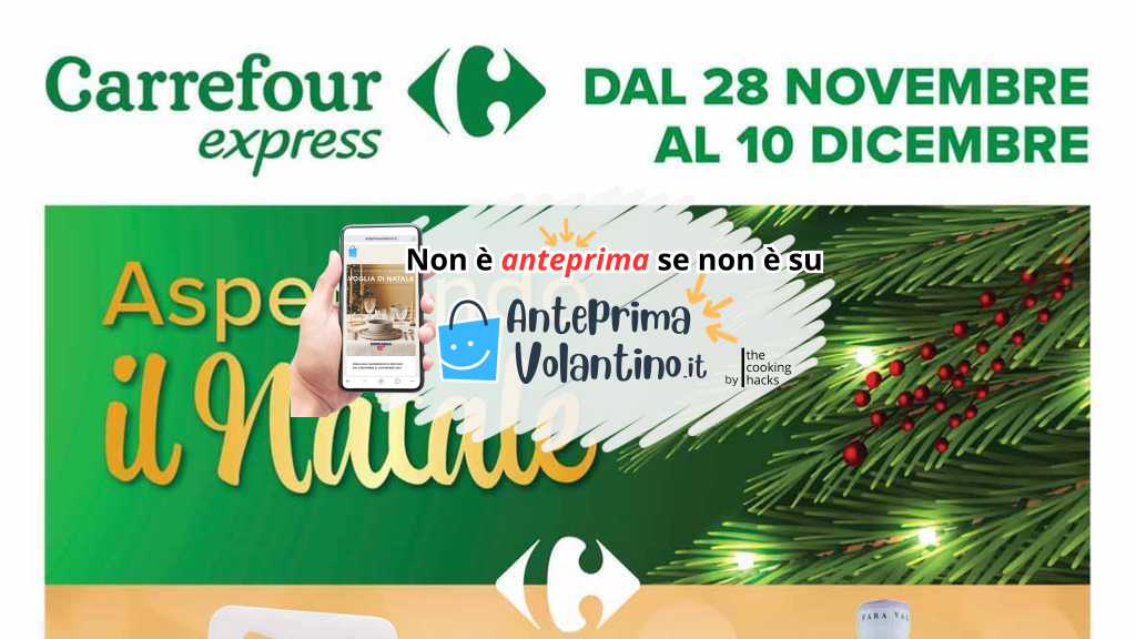 Volantino Carrefour Express dal 28 novembre al 10 dicembre 2024 su Anteprimavolantino.it