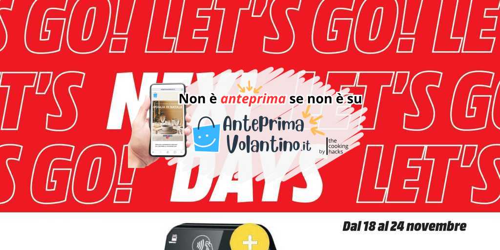 Volantino Mediaworld Nexi Days dal 18 al 24 novembre 2024 su Anteprimavolantino.it