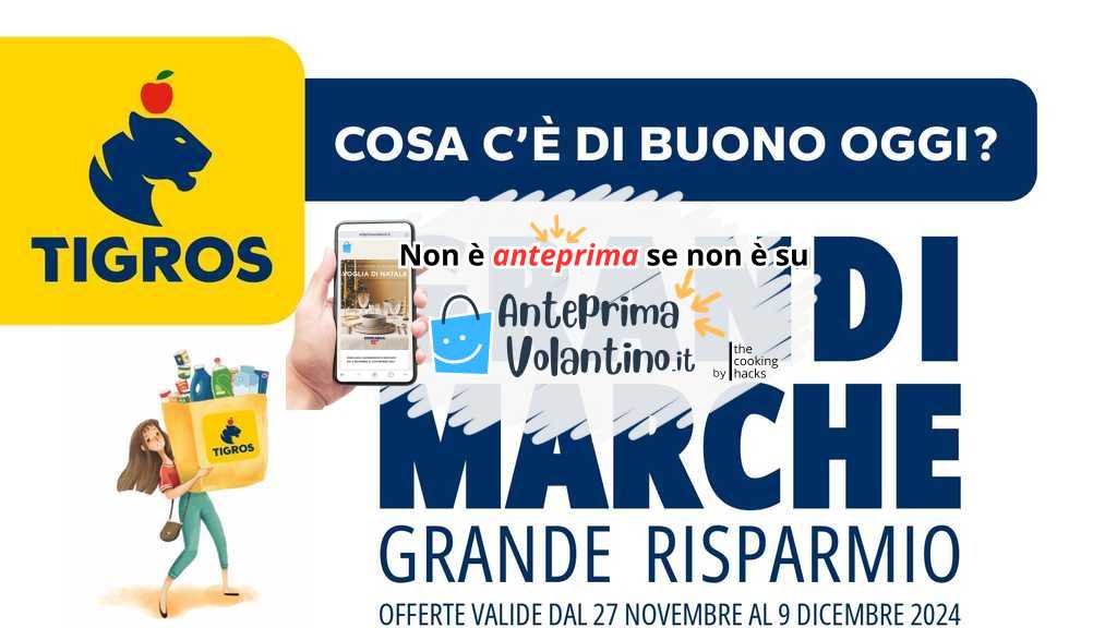 Volantino Tigros dal 27 novembre fino al 9 dicembre 2024 su Anteprimavolantino.it