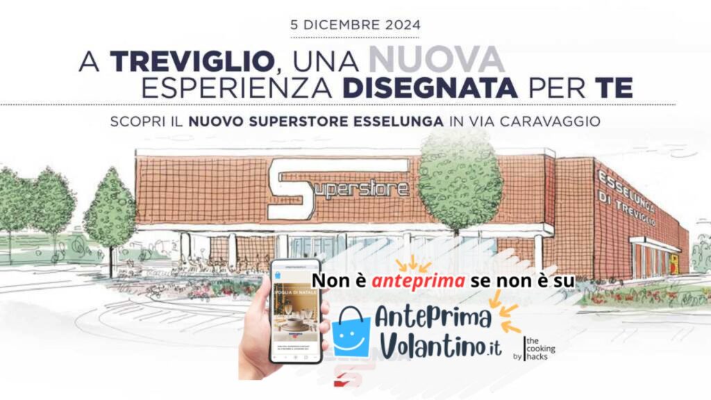 Nuova apertura Esselunga a Treviglio: scopri il nuovo superstore e le sue novità