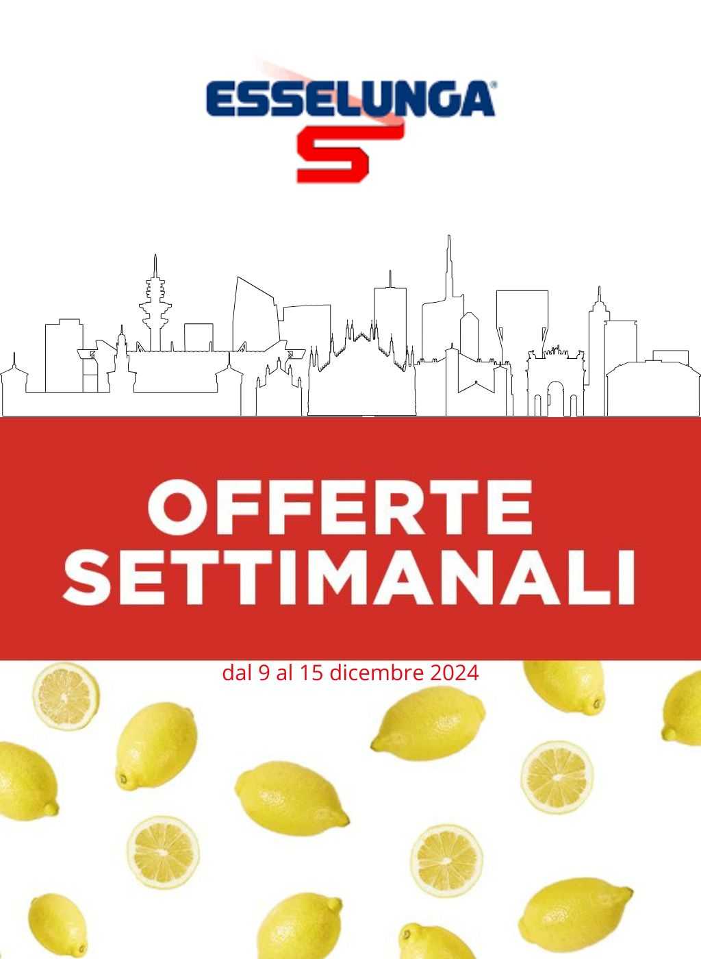 Offerte Settimanali Super Fresche di Esselunga Milano dal 9 dicembre 2024