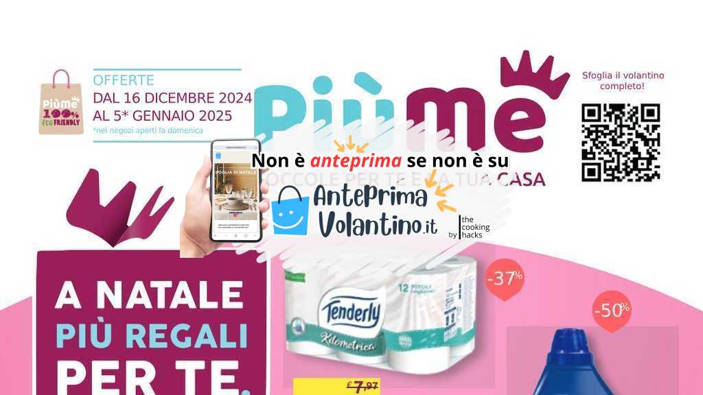 Volantino PiùMe dal 16 dicembre 2024 al 5 gennaio 2025 su Anteprimavolantino.it
