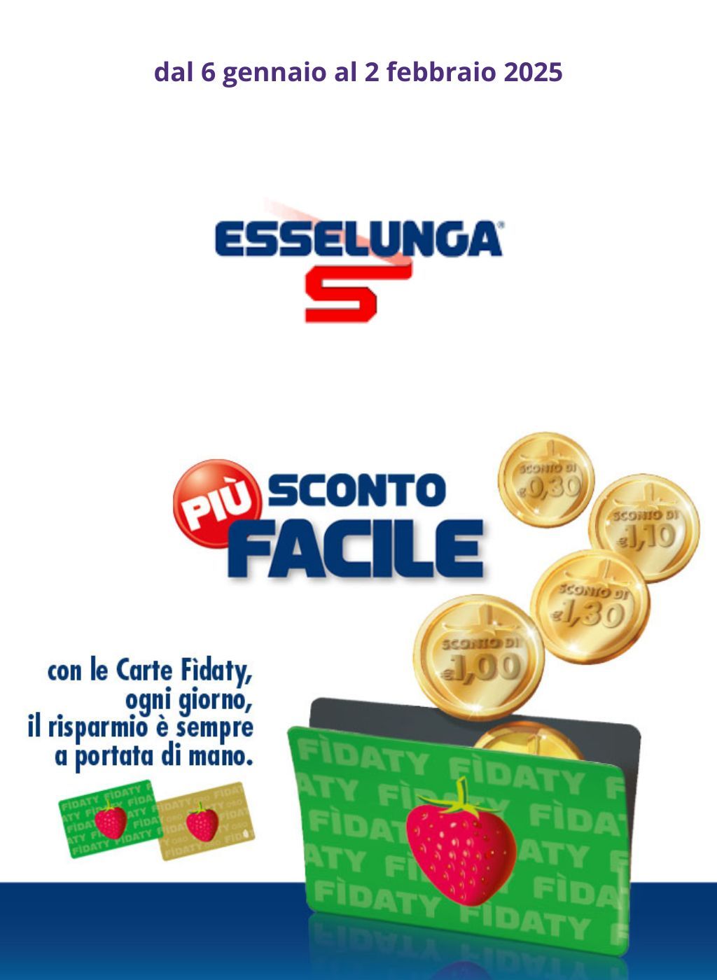 Esselunga Più Sconto Facile: 1° Carnet Buoni Sconto dal 6 gennaio al 2 febbraio 2025