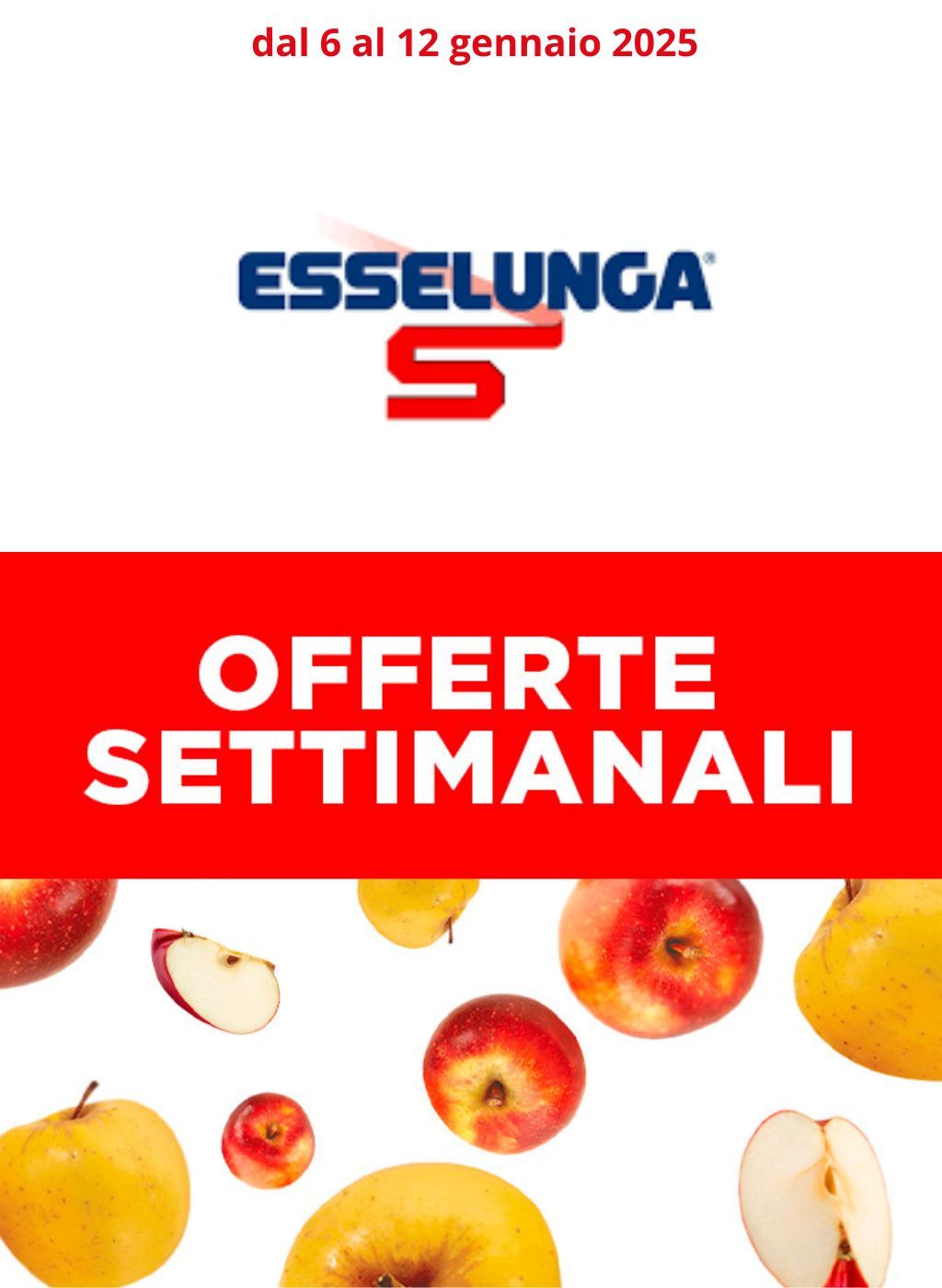 Offerte settimanali super fresche di Esselunga dal 6 al 12 gennaio 2025