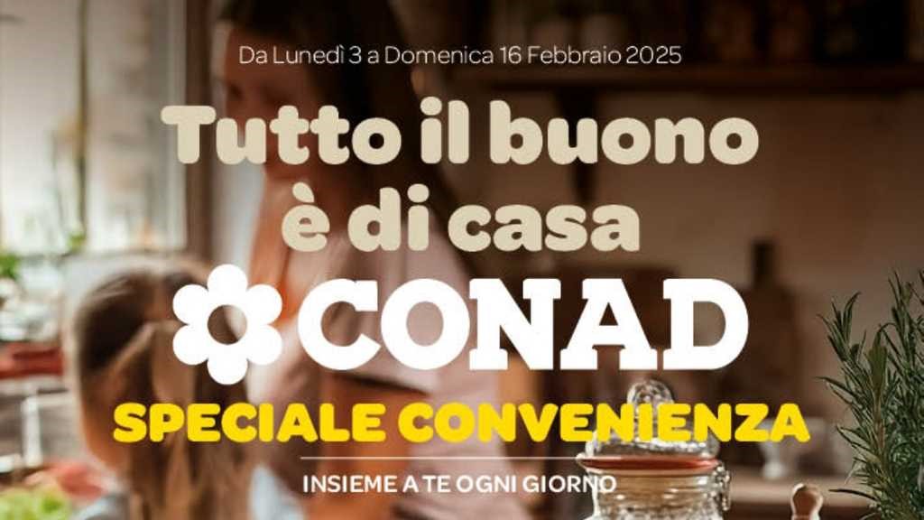 Volantino Conad Speciale Convenienza dal 3 al 16 febbraio 2025