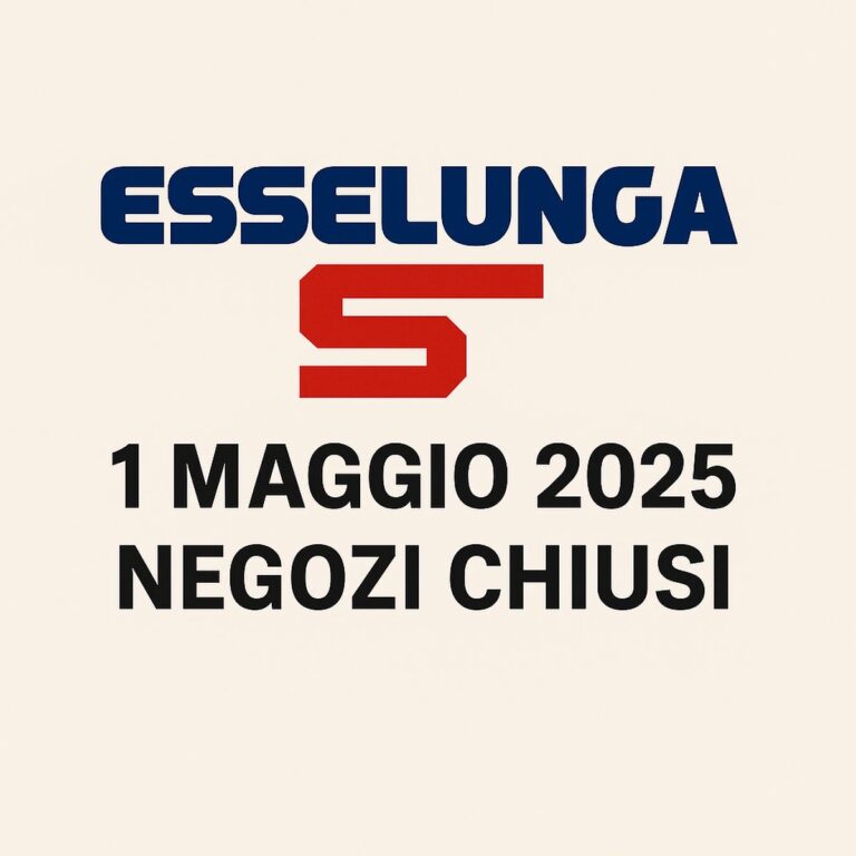 Esselunga 1 maggio 2025: negozi chiusi per la Festa dei Lavoratori