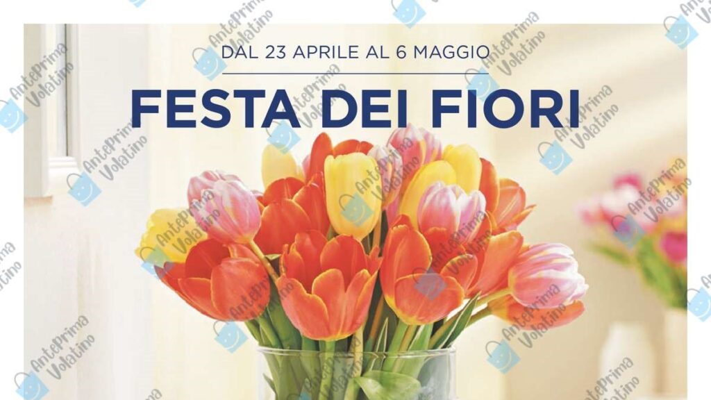 Volantino Esselunga Festa dei Fiori dal 23 aprile 2025