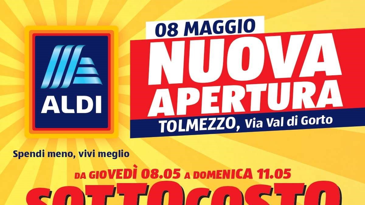 Volantino ALDI dal 8 maggio 2025: nuova apertura a Tolmezzo