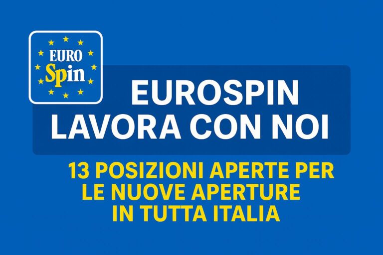 Eurospin lavora con noi, offerte di lavoro e posizioni aperte nuove aperture 2025