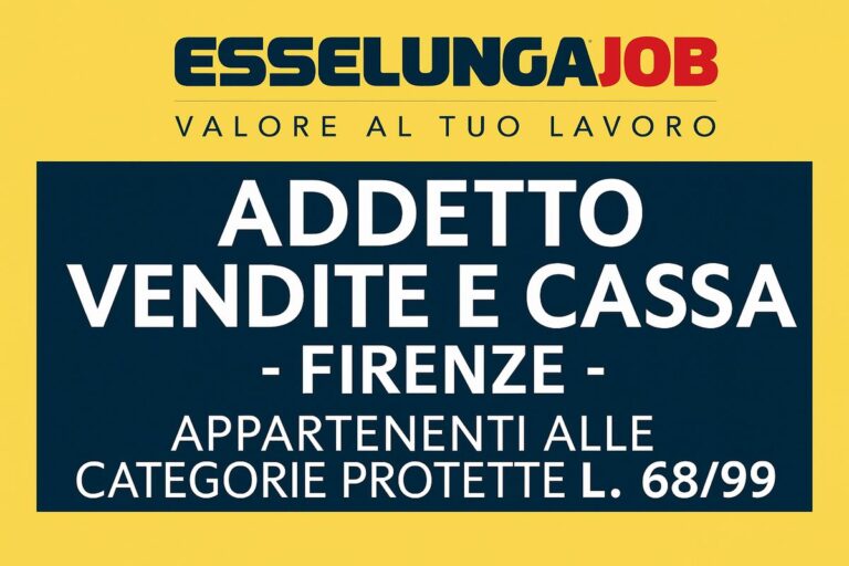 Esselunga assume addetti vendita e cassa a Firenze per categorie protette