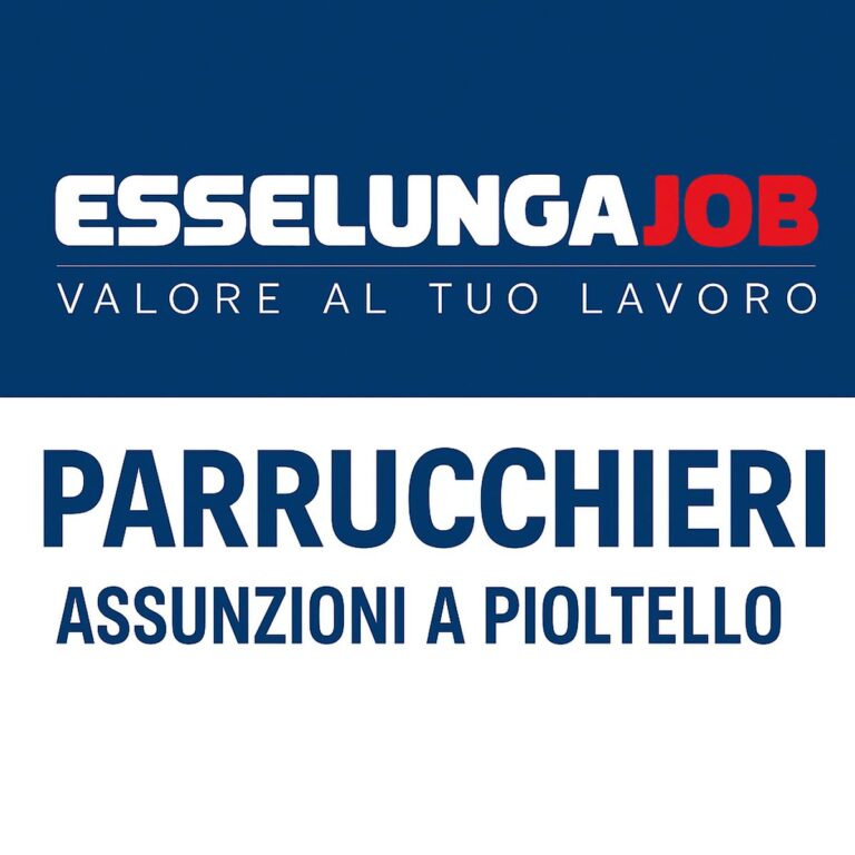 Esselunga Assume: opportunità per Parrucchieri al beauty store di Pioltello