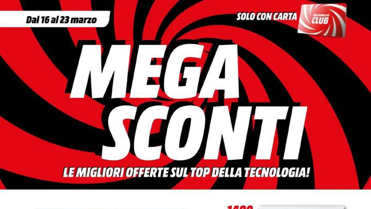 Volantino MediaWorld dal 16 marzo 2026