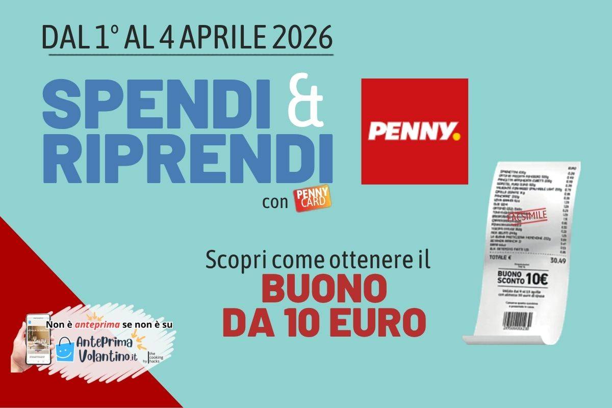 Buono sconto 10 euro Penny, ritorna la promo Spendi & Riprendi: come funziona