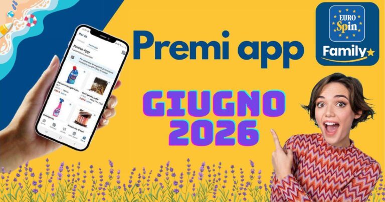Premi Eurospin Giugno 2026, omaggi dell'app con la tessera fedeltà