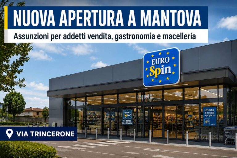 Assunzioni Eurospin Mantova con nuova apertura in Via Trincerone