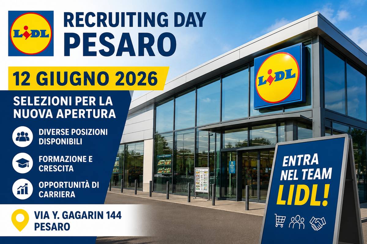 Lidl Recruiting Day Pesaro il 12 giugno 2026, selezioni aperte per la nuova apertura