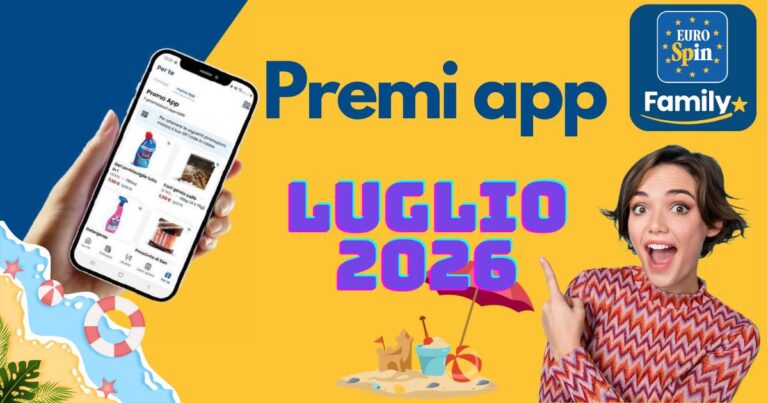 Premi Eurospin Luglio 2026, omaggi dell'app con la tessera fedeltà