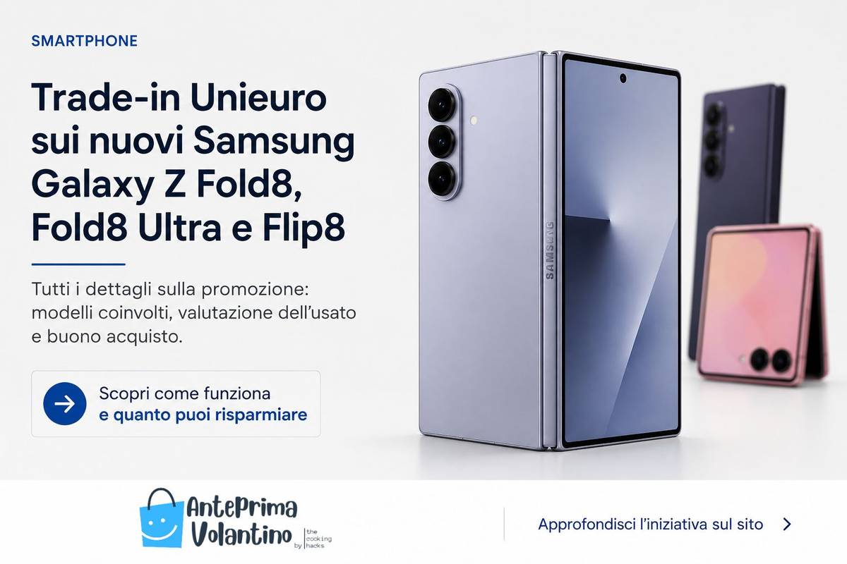 Trade-in Unieuro Samsung Galaxy Z Fold8 e Flip8