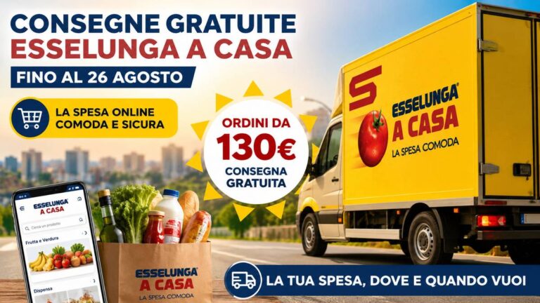 Consegne gratuite Esselunga fino al 26 agosto 2026