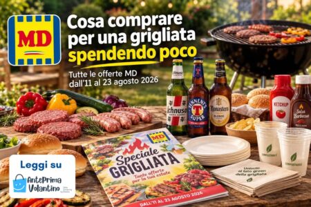 Cosa comprare per una grigliata spendendo poco con le offerte MD