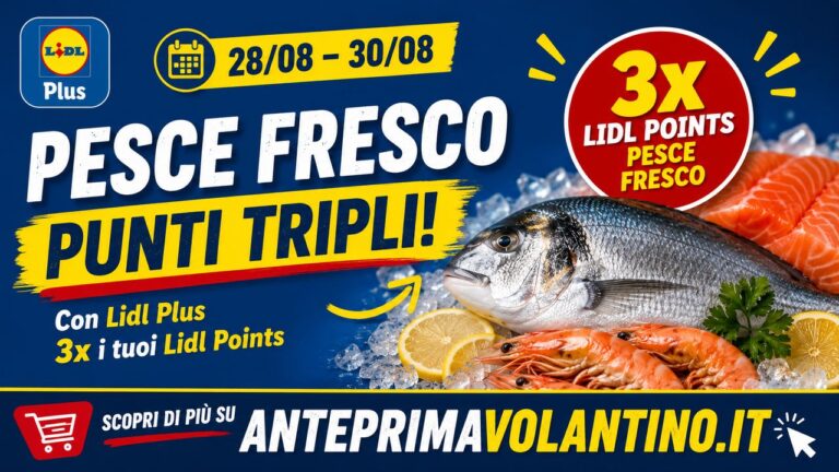 Lidl Points punti tripli sul pesce fresco dal 28 al 30 agosto 2026, come funziona