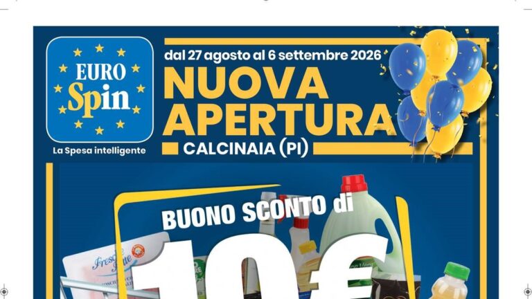 Volantino Eurospin nuova apertura Calcinaia dal 27 agosto 2026, buono da 10 euro e offerte fino al 6 settembre