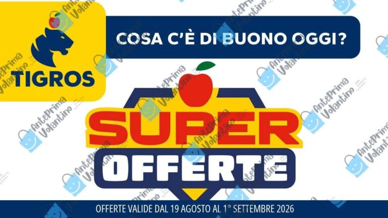 Volantino Tigros dal 19 agosto 2026