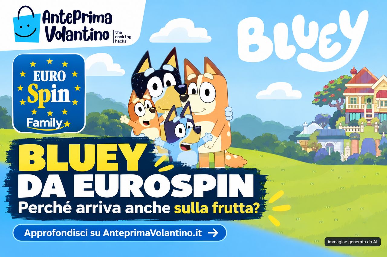 Bluey arriva sulla spesa Eurospin: dalla frutta ai peluche, cosa ci dice la scelta dei prodotti