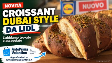 Croissant Dubai Style Lidl, arriva una nuova sorpresa in panetteria