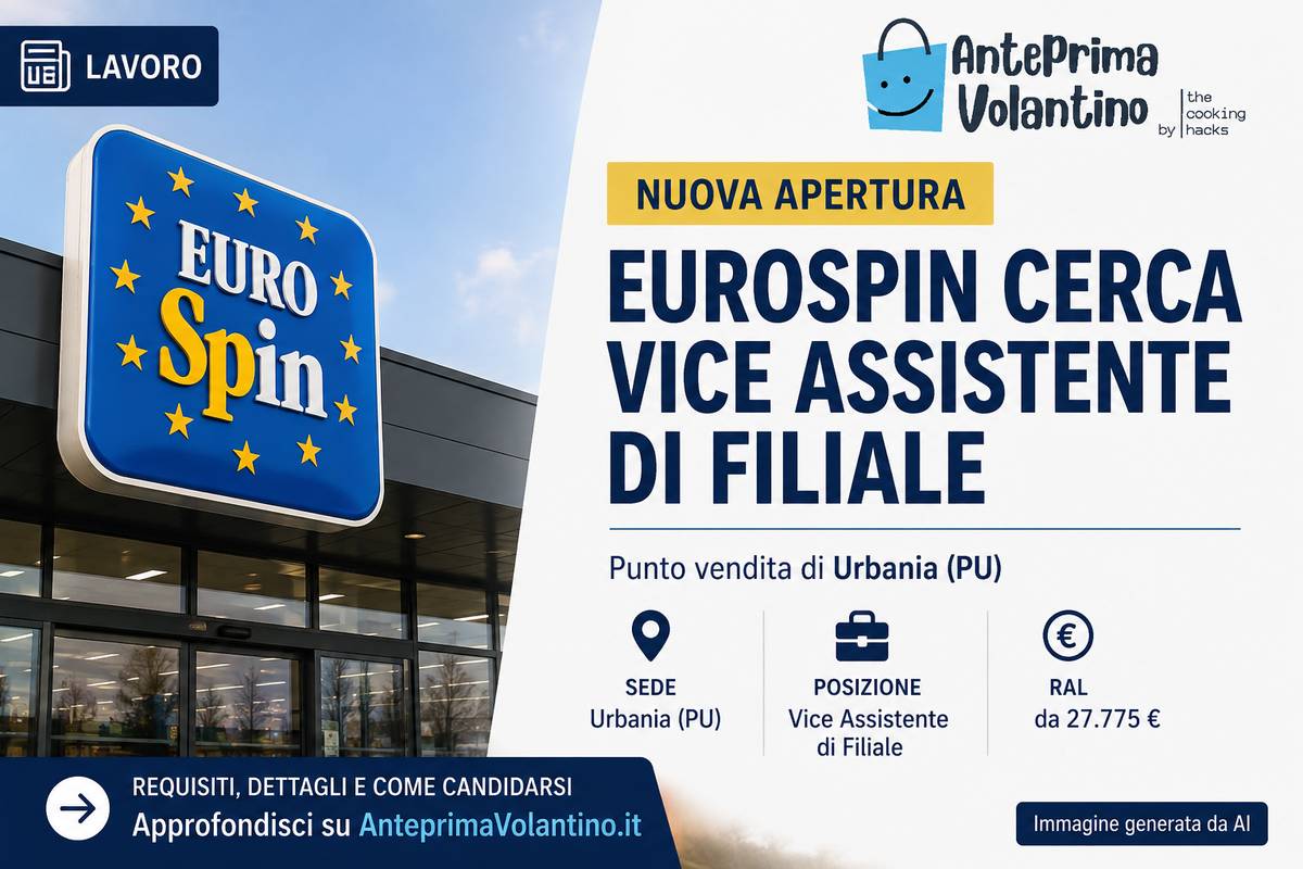 Eurospin lavoro Urbania, nuova apertura e posto da Vice Assistente di Filiale