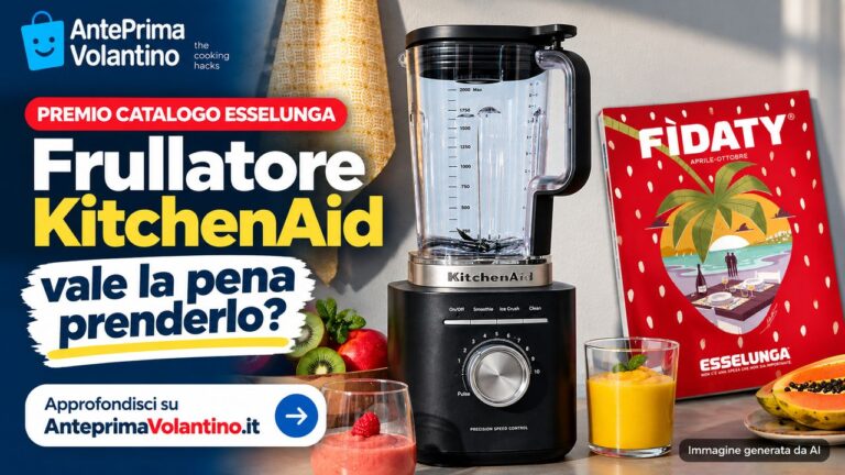 Premio Catalogo Esselunga Frullatore KitchenAid, vale la pena prenderlo? Caratteristiche e per chi è adatto