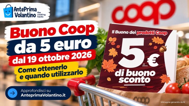Buono Coop da 5 euro dal 19 ottobre 2026, come ottenere lo sconto e quando utilizzarlo