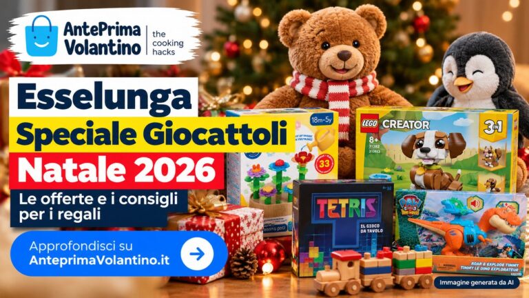 Esselunga Speciale Giocattoli Natale 2026, le offerte e come scegliere i regali