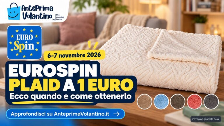Eurospin, plaid a 1 euro il 6 e 7 novembre 2026 con 35 euro di spesa