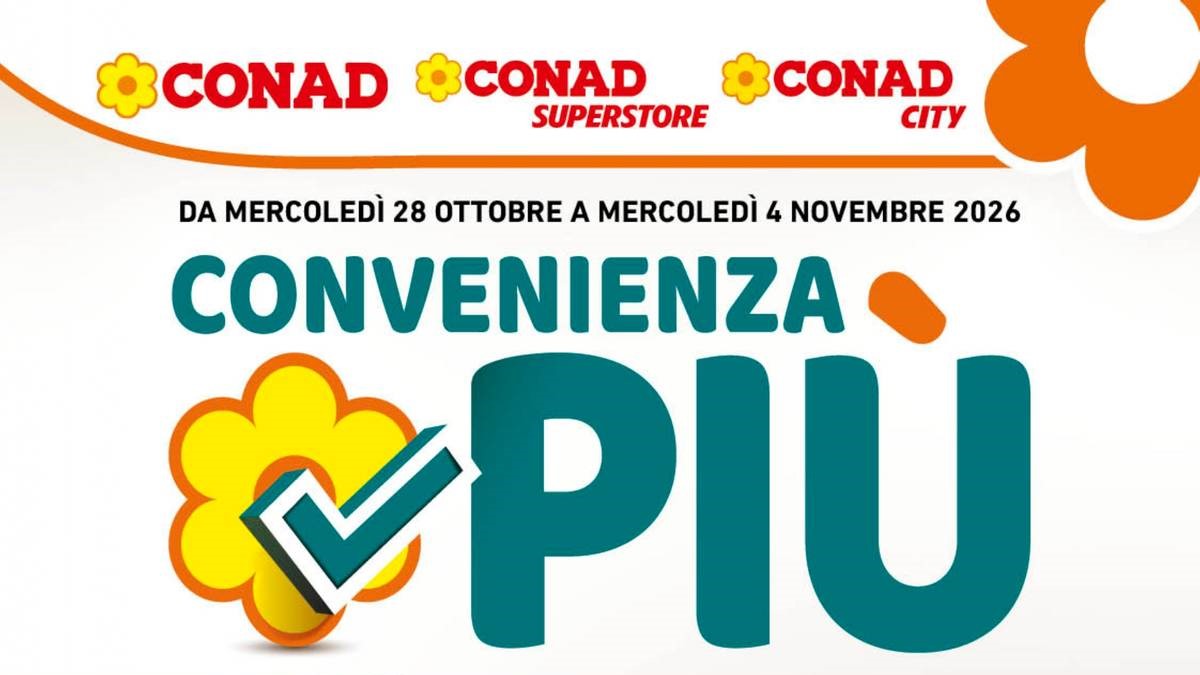 Volantino Conad Campania Convenienza Più dal 28 ottobre 2026